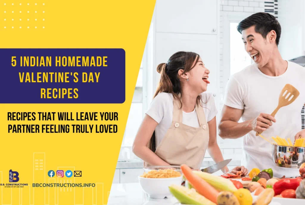 5 Indian Homemade Valentine’s Day Recipes