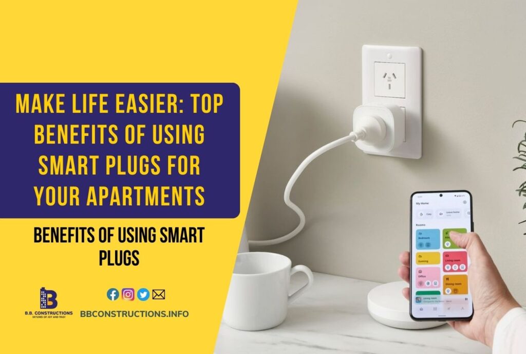 Make Life Easier: Top Benefits of Using Smart Plugs for Your Apartments