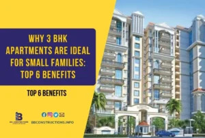 Why 3 BHK Apartments Are Ideal for Small Families