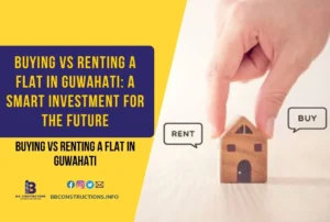 Image: Buying vs Renting a Flat in Guwahati