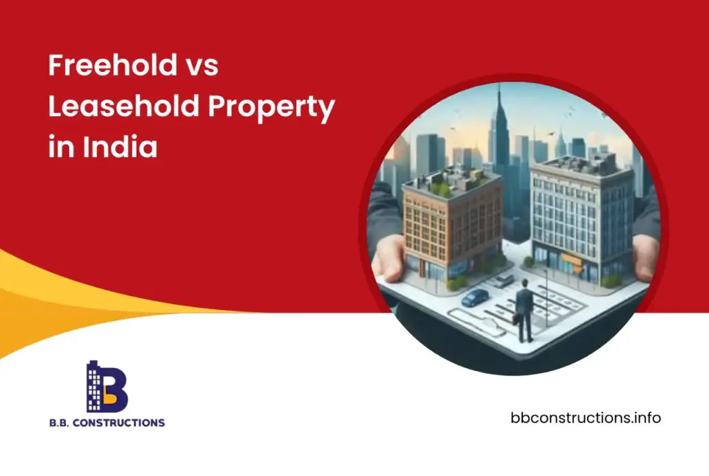 Freehold vs Leasehold Property in India